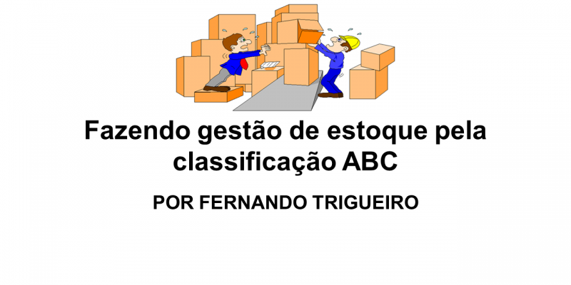 Fazendo gestão de estoque pela classificação ABC