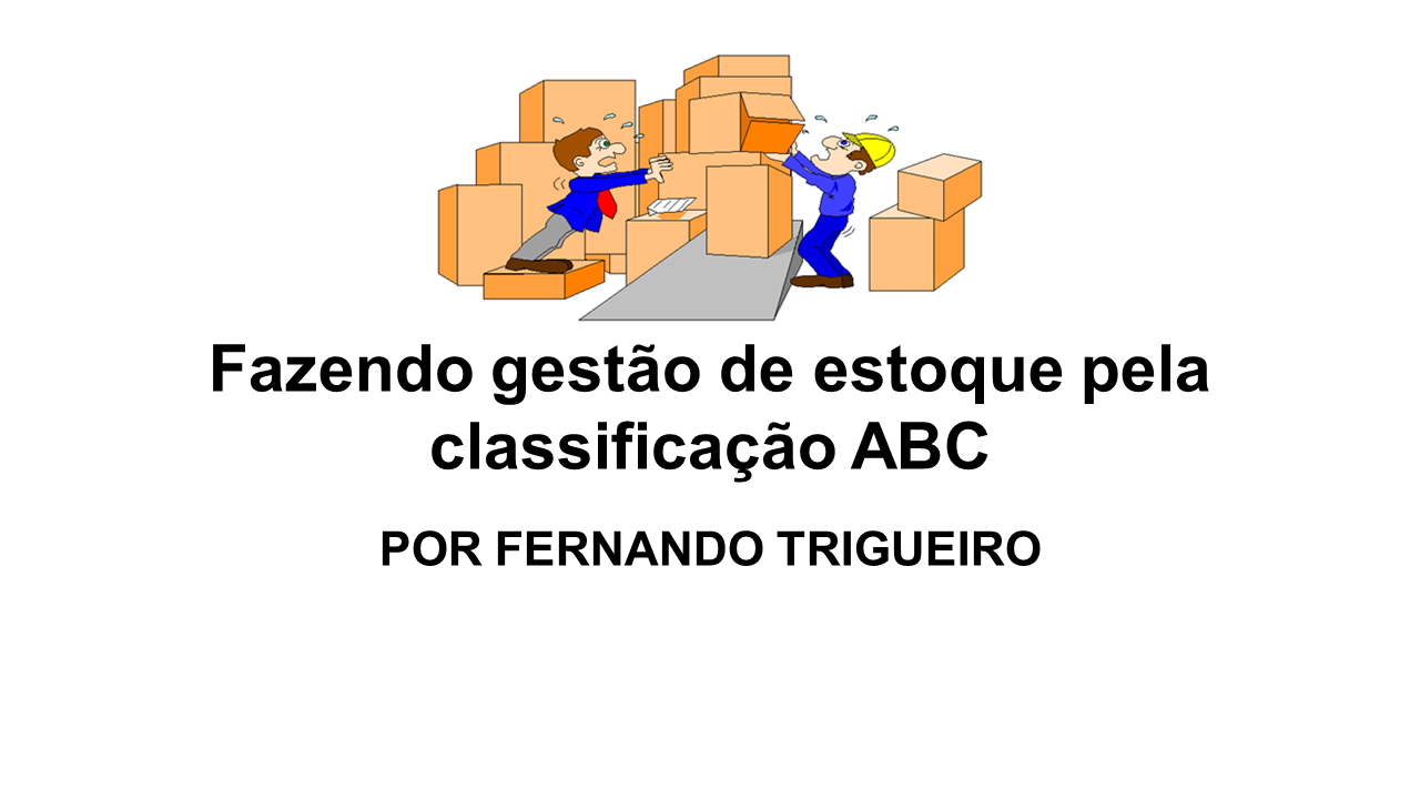 Fazendo gestão de estoque pela classificação ABC